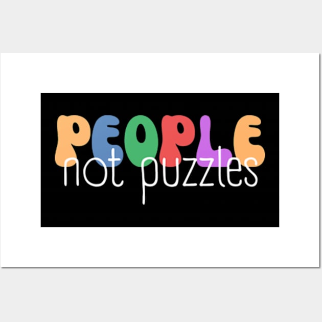 People Not Puzzles, Neurodiversity, Inclusion Wall Art by WaBastian